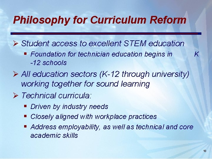 Philosophy for Curriculum Reform Ø Student access to excellent STEM education § Foundation for Philosophy for Curriculum Reform Ø Student access to excellent STEM education § Foundation for