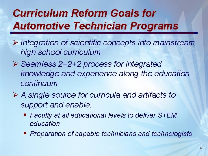 Curriculum Reform Goals for Automotive Technician Programs Ø Integration of scientific concepts into mainstream Curriculum Reform Goals for Automotive Technician Programs Ø Integration of scientific concepts into mainstream
