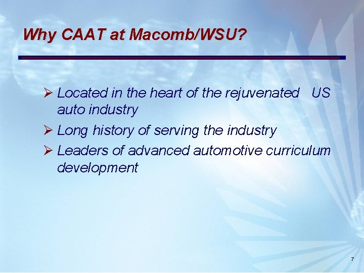 Why CAAT at Macomb/WSU? Ø Located in the heart of the rejuvenated US auto Why CAAT at Macomb/WSU? Ø Located in the heart of the rejuvenated US auto