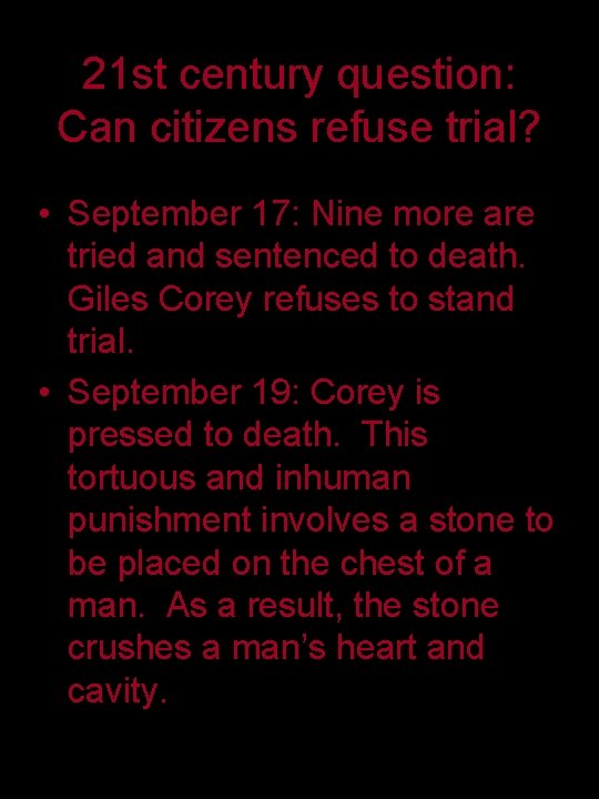 21 st century question: Can citizens refuse trial? • September 17: Nine more are