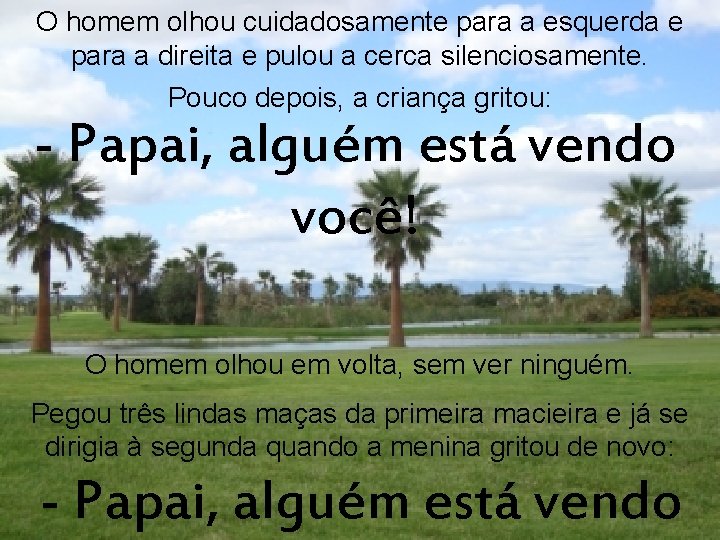 Vigiou atentamente o vizinho para O homem olhou cuidadosamente paraescolher a esquerda e o