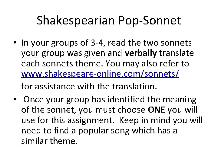 Shakespearian Pop-Sonnet • In your groups of 3 -4, read the two sonnets your