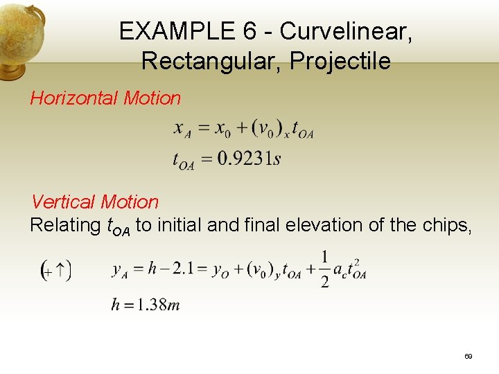 EXAMPLE 6 - Curvelinear, Rectangular, Projectile Horizontal Motion Vertical Motion Relating t. OA to