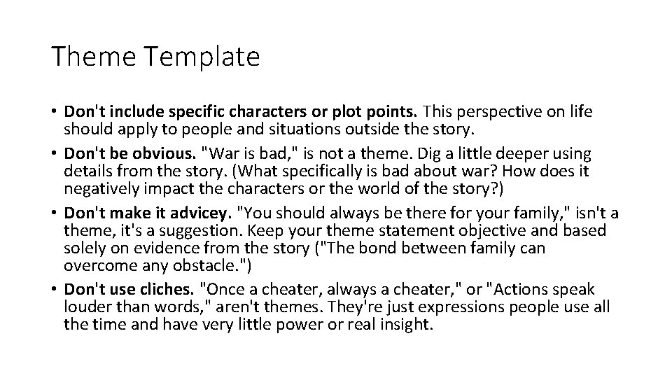 Theme Template • Don't include specific characters or plot points. This perspective on life