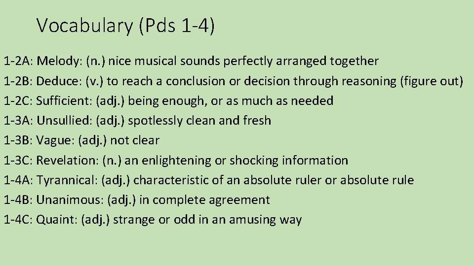 Vocabulary (Pds 1 -4) 1 -2 A: Melody: (n. ) nice musical sounds perfectly
