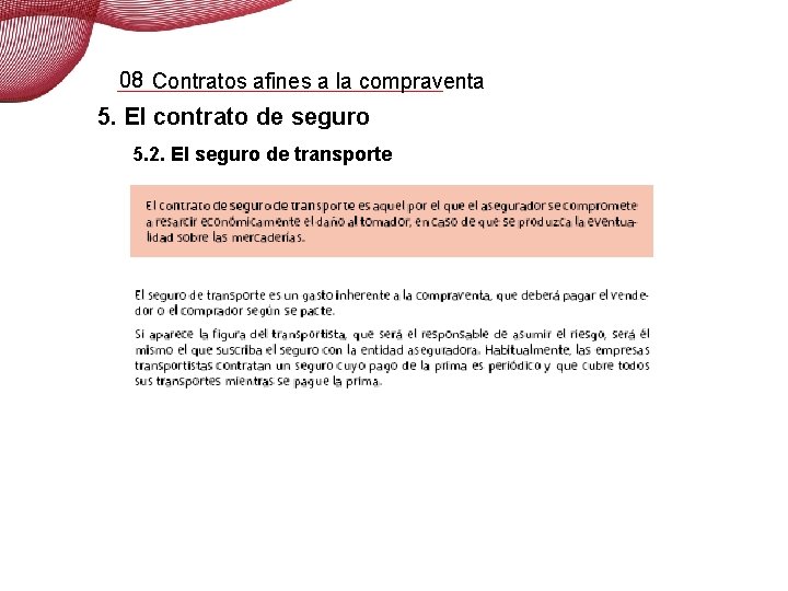 08 Contratos afines a la compraventa 5. El contrato de seguro 5. 2. El