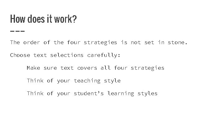 How does it work? The order of the four strategies is not set in