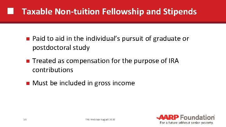Taxable Non-tuition Fellowship and Stipends Paid to aid in the individual’s pursuit of graduate