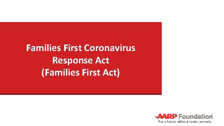 Families First Coronavirus Response Act (Families First Act) 