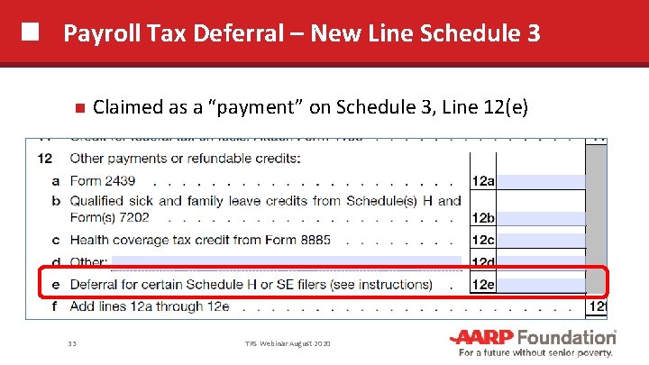 Payroll Tax Deferral – New Line Schedule 3 33 Claimed as a “payment” on
