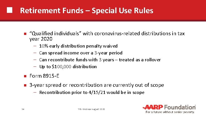 Retirement Funds – Special Use Rules “Qualified individuals” with coronavirus-related distributions in tax year