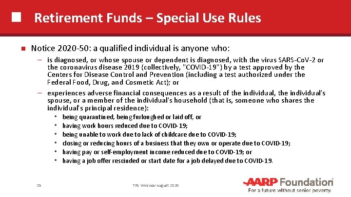Retirement Funds – Special Use Rules Notice 2020 -50: a qualified individual is anyone
