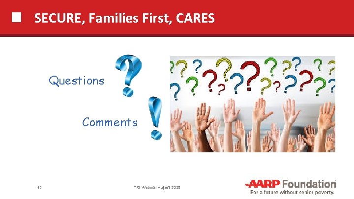 SECURE, Families First, CARES Questions Comments 42 TRS Webinar August 2020 