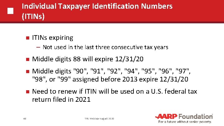 Individual Taxpayer Identification Numbers (ITINs) ITINs expiring ─ Not used in the last three