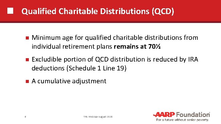 Qualified Charitable Distributions (QCD) Minimum age for qualified charitable distributions from individual retirement plans
