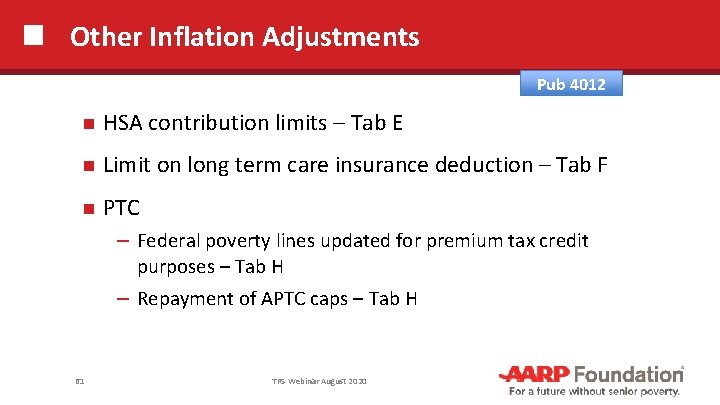 Other Inflation Adjustments Pub 4012 HSA contribution limits – Tab E Limit on long