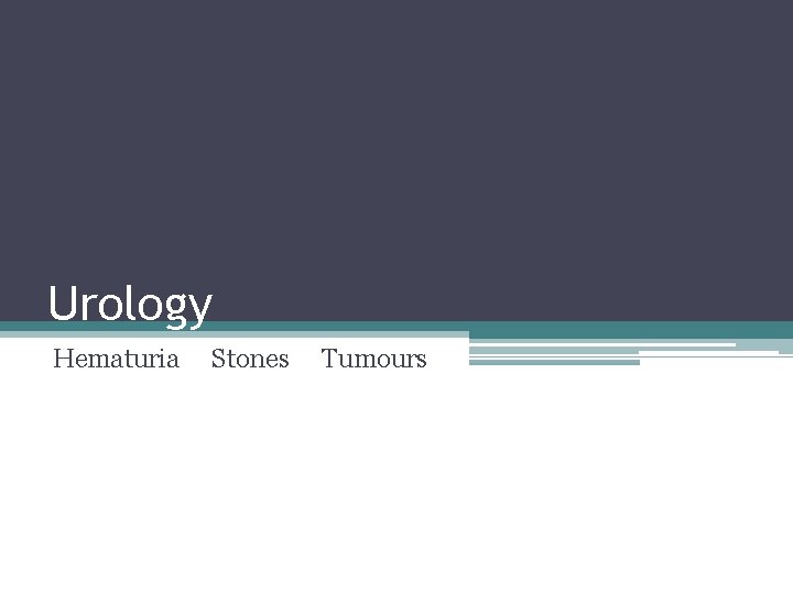 Urology Hematuria Stones Tumours 