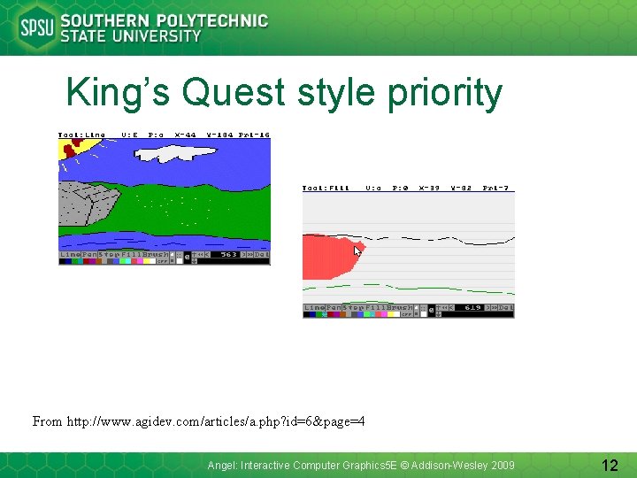 King’s Quest style priority From http: //www. agidev. com/articles/a. php? id=6&page=4 Angel: Interactive Computer