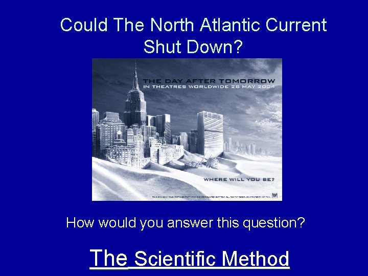 Could The North Atlantic Current Shut Down? How would you answer this question? The