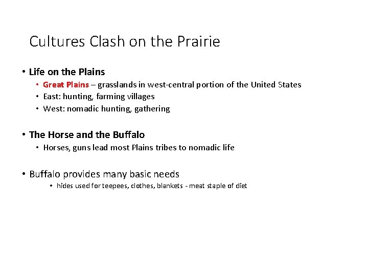 Cultures Clash on the Prairie • Life on the Plains • Great Plains –