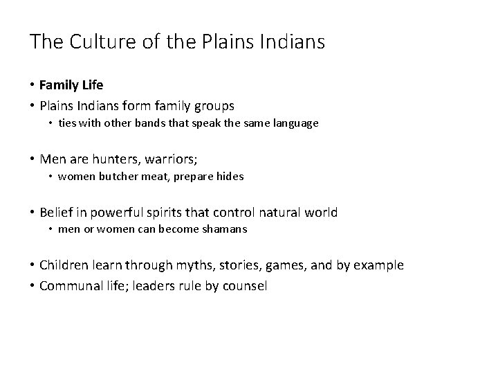 The Culture of the Plains Indians • Family Life • Plains Indians form family