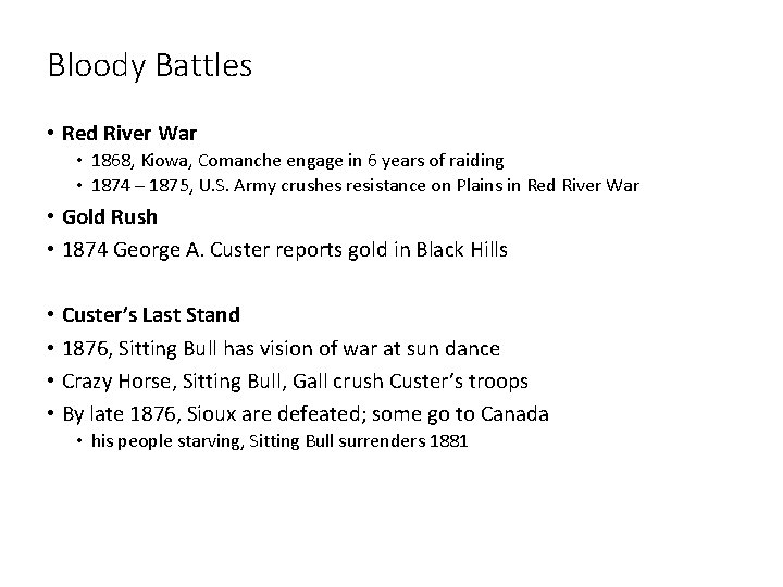 Bloody Battles • Red River War • 1868, Kiowa, Comanche engage in 6 years