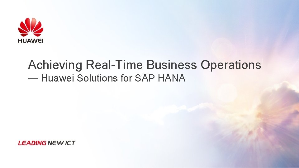 Achieving Real-Time Business Operations — Huawei Solutions for SAP HANA 