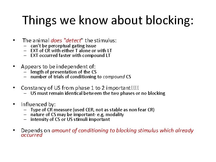 Things we know about blocking: • The animal does "detect" the stimulus: – can’t