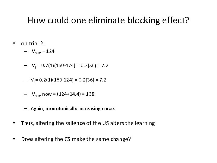 How could one eliminate blocking effect? • on trial 2: – Vsum = 124