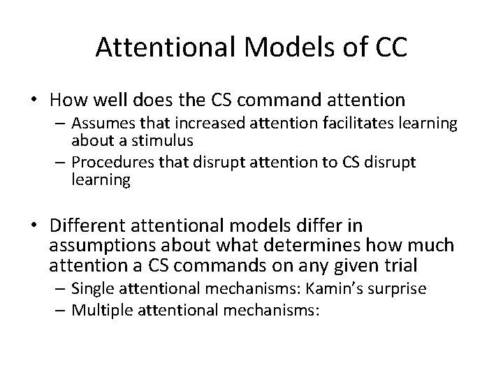Attentional Models of CC • How well does the CS command attention – Assumes