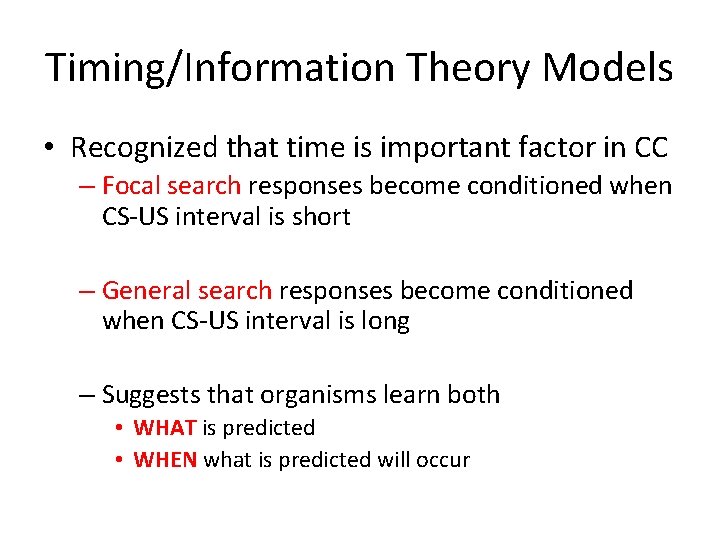 Timing/Information Theory Models • Recognized that time is important factor in CC – Focal