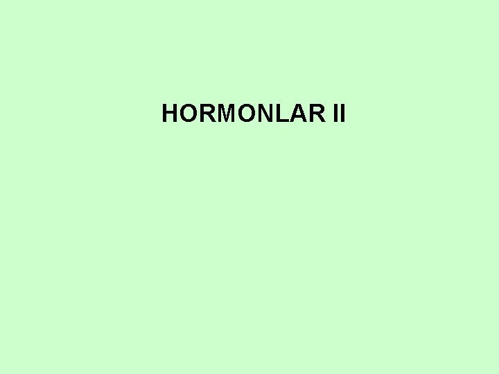 HORMONLAR II 