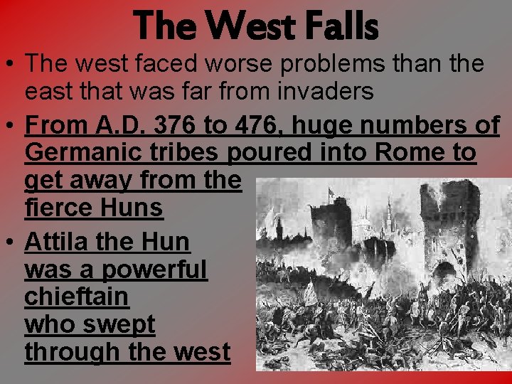 The West Falls • The west faced worse problems than the east that was