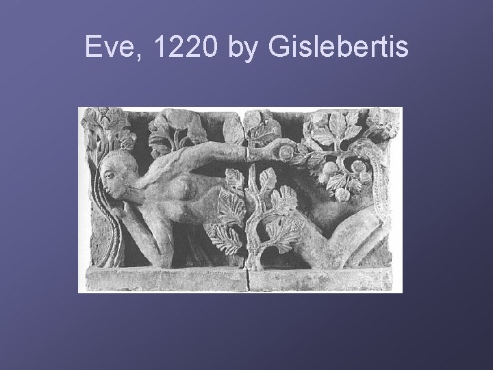 Eve, 1220 by Gislebertis 