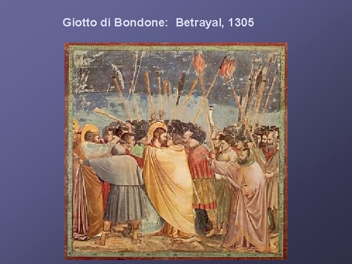 Giotto di Bondone: Betrayal, 1305 