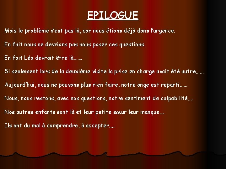 EPILOGUE Mais le problème n’est pas là, car nous étions déjà dans l’urgence. En