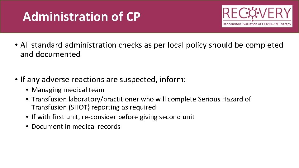 Administration of CP • All standard administration checks as per local policy should be