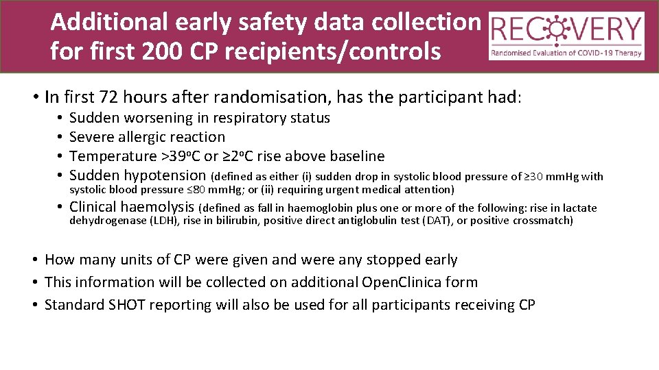 Additional early safety data collection for first 200 CP recipients/controls • In first 72