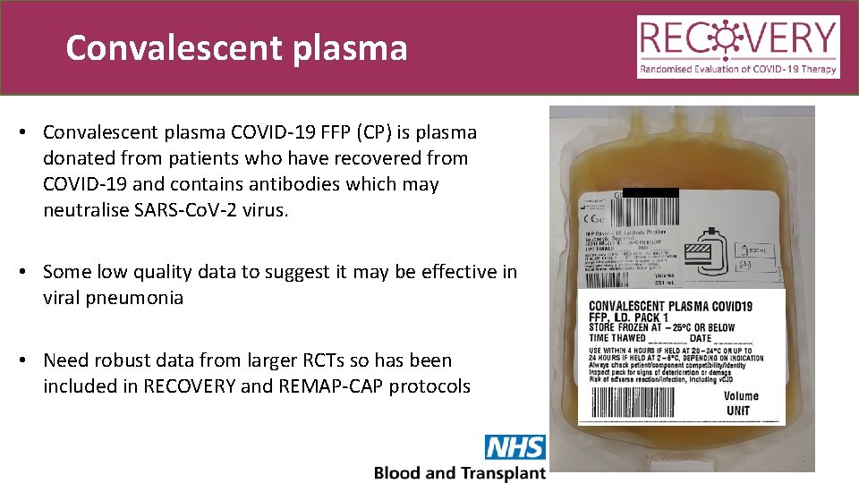 Convalescent plasma • Convalescent plasma COVID-19 FFP (CP) is plasma donated from patients who