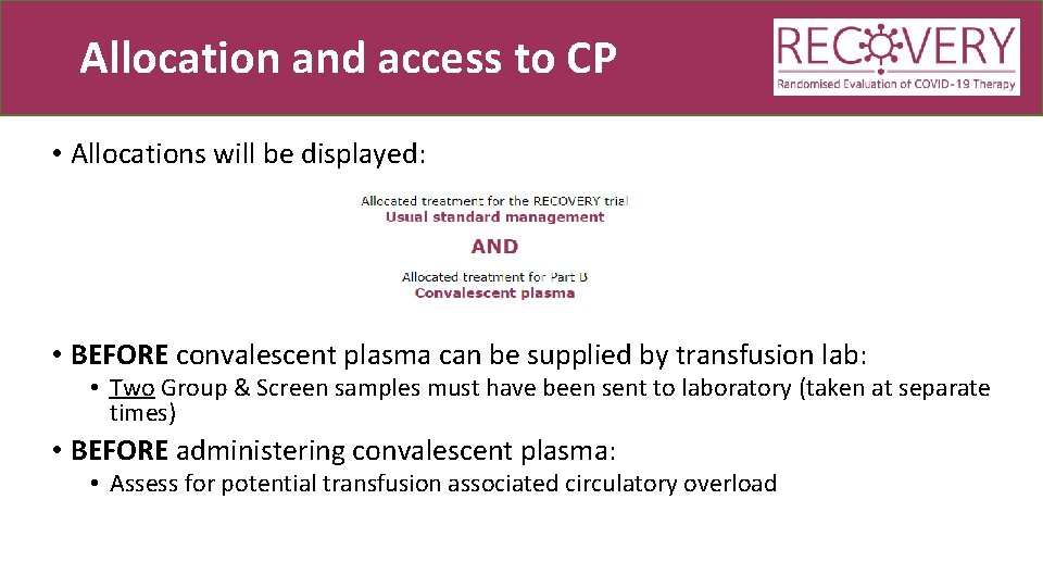 Allocation and access to CP • Allocations will be displayed: • BEFORE convalescent plasma