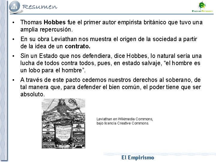  • Thomas Hobbes fue el primer autor empirista británico que tuvo una amplia