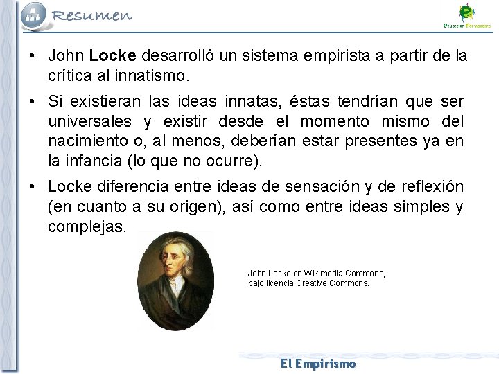  • John Locke desarrolló un sistema empirista a partir de la crítica al
