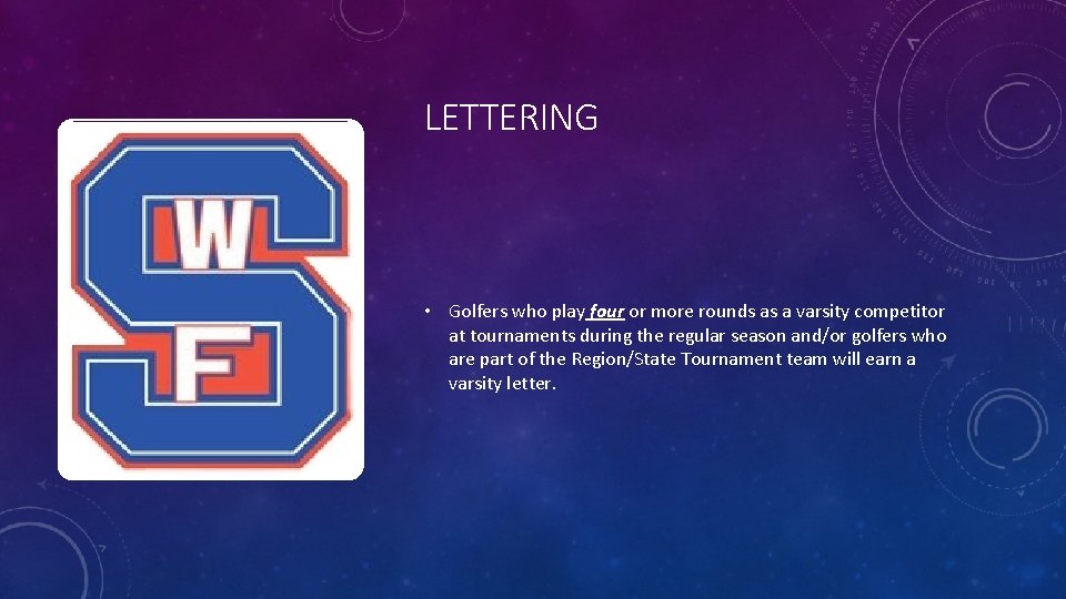 LETTERING • Golfers who play four or more rounds as a varsity competitor at