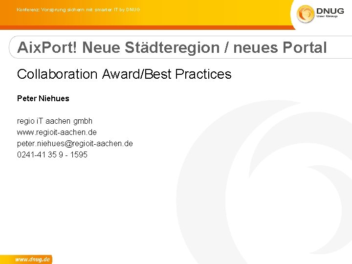 Konferenz: Vorsprung sichern mit smarter IT by DNUG Aix. Port! Neue Städteregion / neues