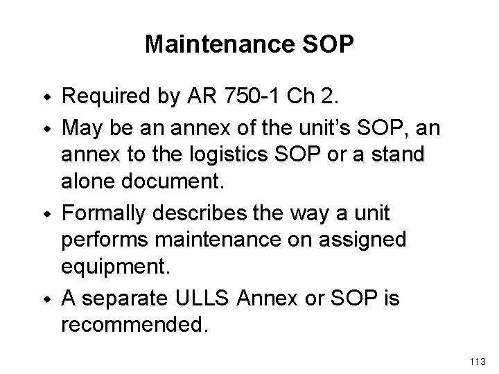 Maintenance SOP w w Required by AR 750 -1 Ch 2. May be an