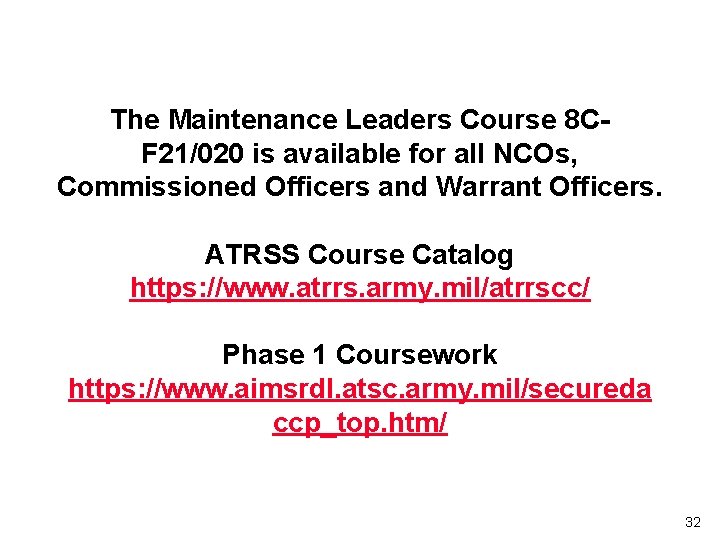 The Maintenance Leaders Course 8 CF 21/020 is available for all NCOs, Commissioned Officers