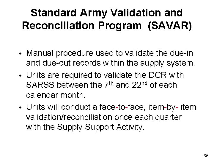 Standard Army Validation and Reconciliation Program (SAVAR) w w w Manual procedure used to