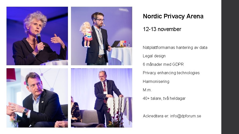 Nordic Privacy Arena 12 -13 november Nätplattformarnas hantering av data Legal design 6 månader