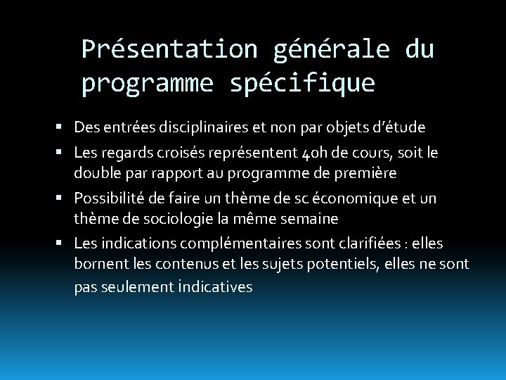 Présentation générale du programme spécifique Des entrées disciplinaires et non par objets d’étude Les Présentation générale du programme spécifique Des entrées disciplinaires et non par objets d’étude Les