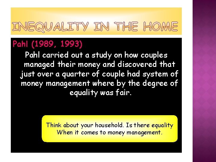 Pahl (1989, 1993) Pahl carried out a study on how couples managed their money